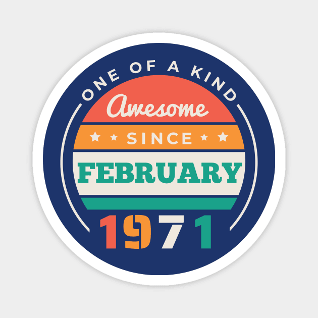 Retro Awesome Since February 1971 Birthday Vintage Bday 1971 Magnet by Now Boarding